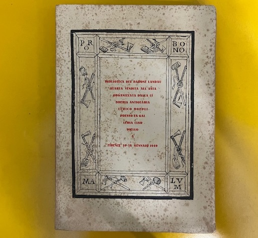 Biblioteca del Barone Landau. Quarta vendita all'asta presso la Galleria Ciardiello, Firenze, a cura della Libreria Antiquaria Ulrico Hoepli